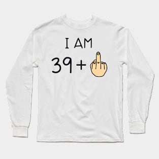 I Am 39 Long Sleeve T-Shirt